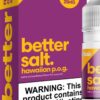 Better Salt by Vapetasia - Hawaiian POG 30mL